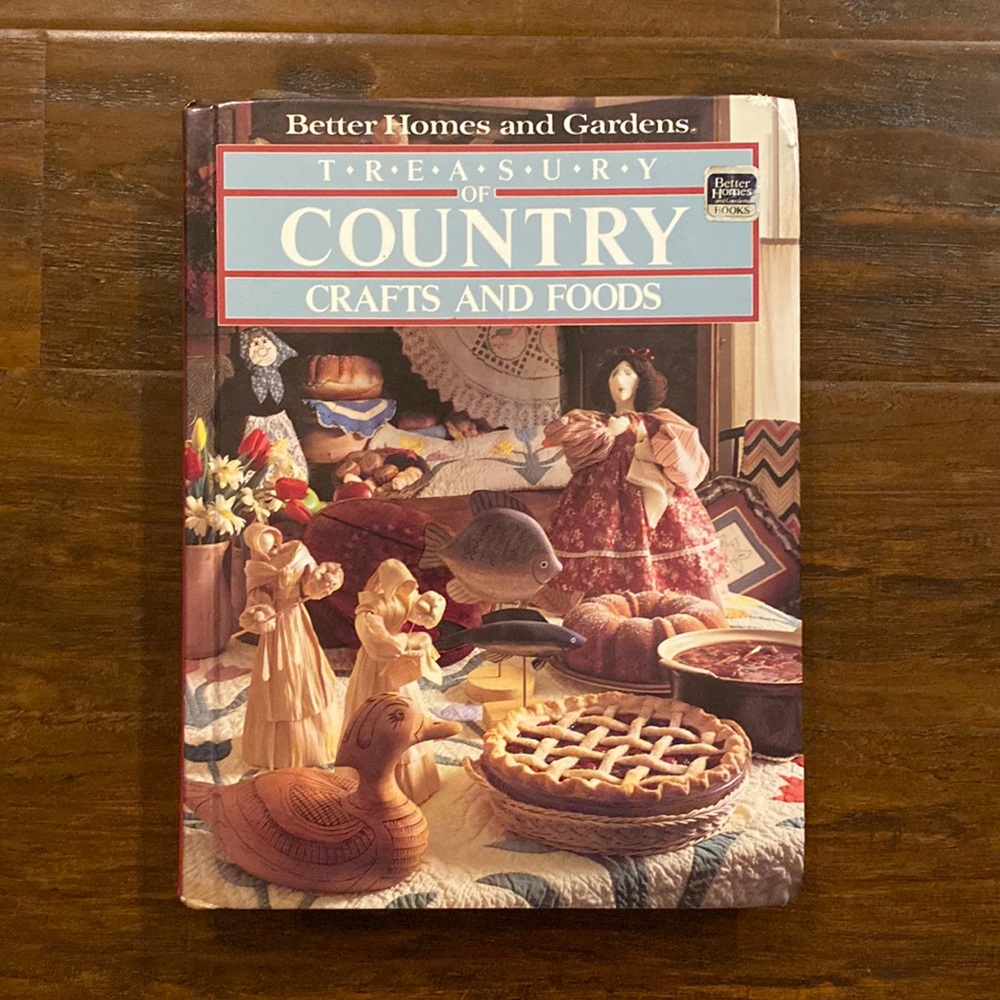 Vintage Better Homes and Gardens Treasury of Country Crafts and Foods